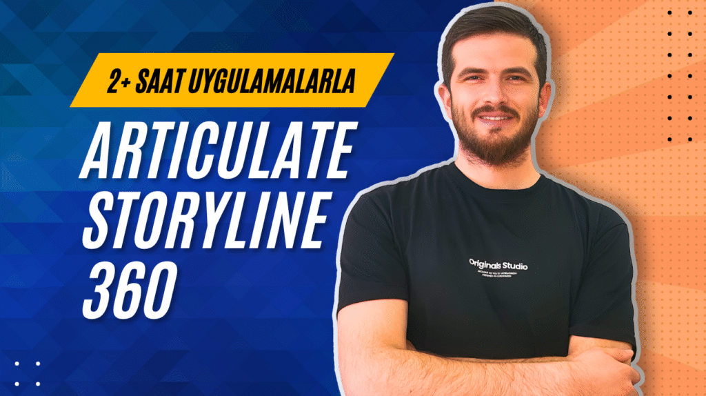 Uygulamalarla Articulate Storyline 360