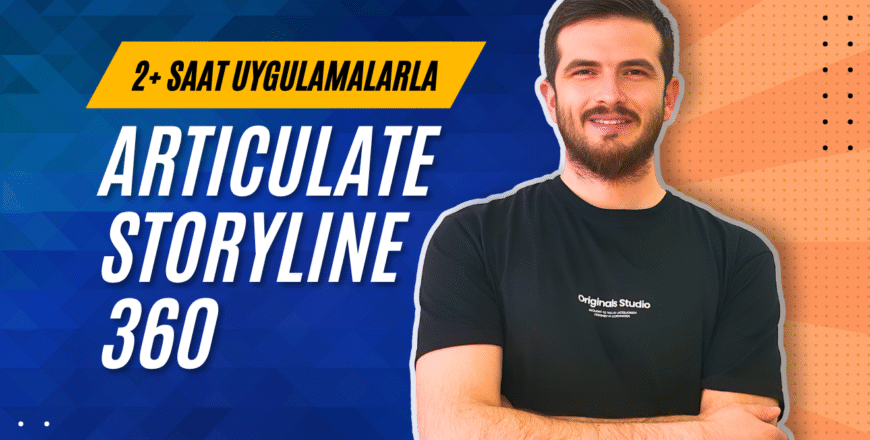 Uygulamalarla Articulate Storyline 360